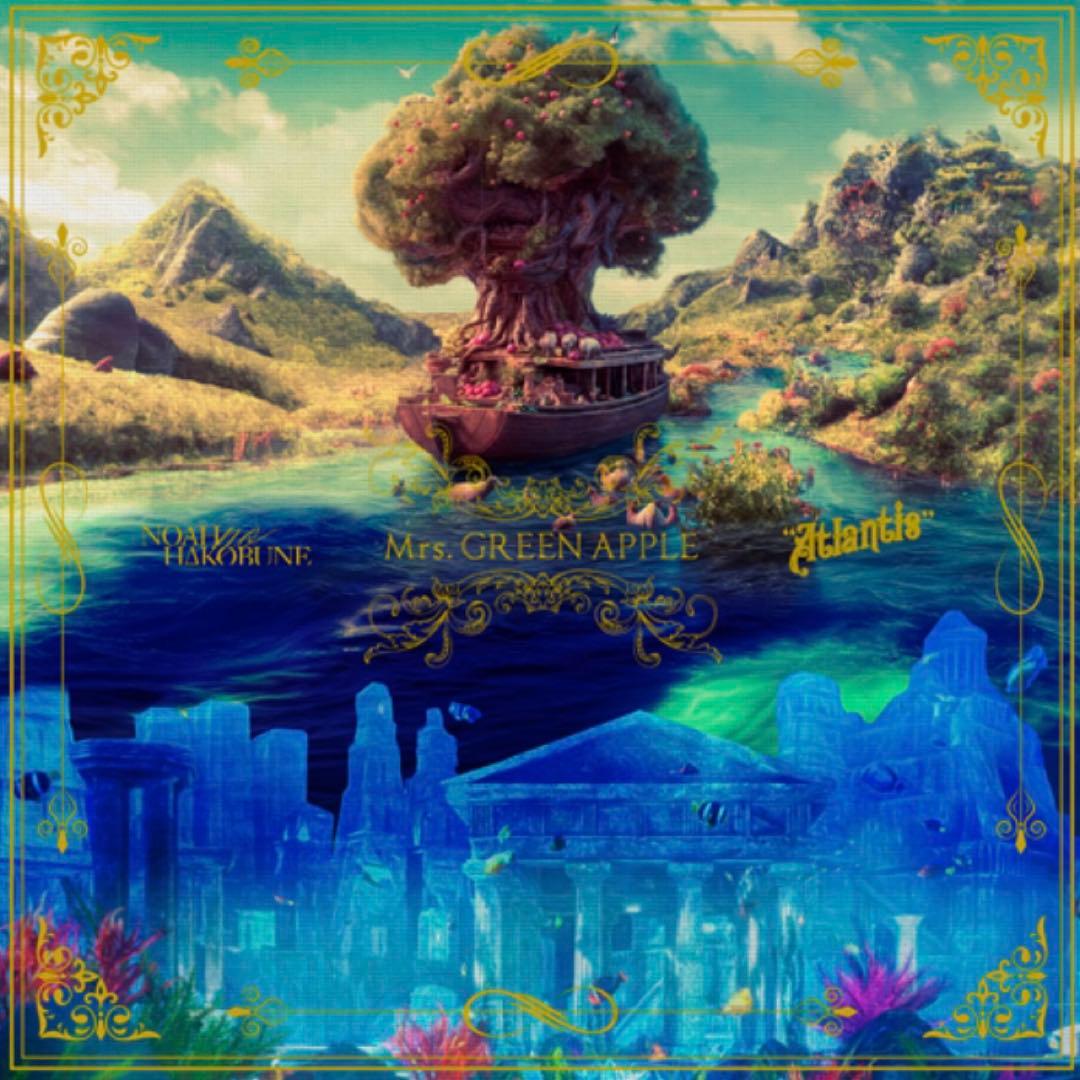 ミュージック Mrs.GREEN APPLE NOAHnoHAKOBUNE Atlantis