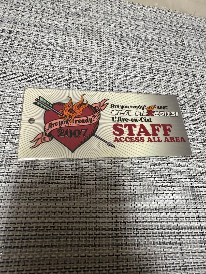 スタッフパス またハートに火をつけろ 07 ラルク L'Arc